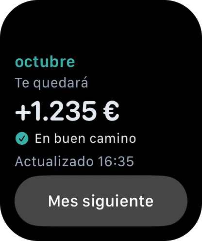 Vista de ejemplo del Apple Watch: octubre, te quedará +1.235 €, según el plan, actualizado a las 16:35, botón «Mes siguiente»